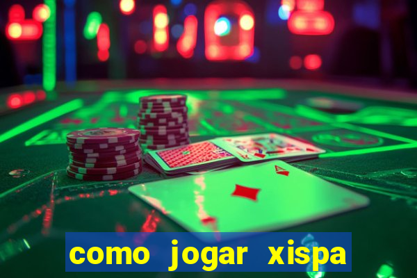 como jogar xispa no jogo do bicho